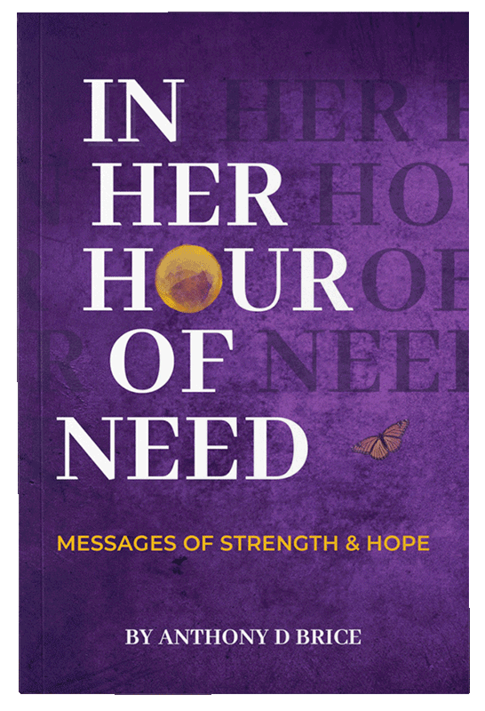 in-her-hour-of-need-book - Women's Empowerment Guide by Anthony D. Brice